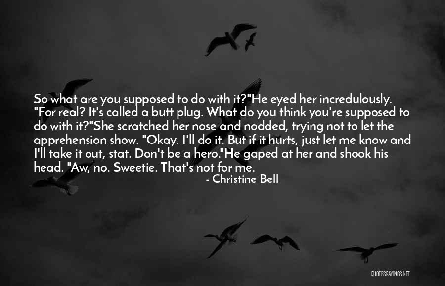 So I Know It Real Quotes By Christine Bell