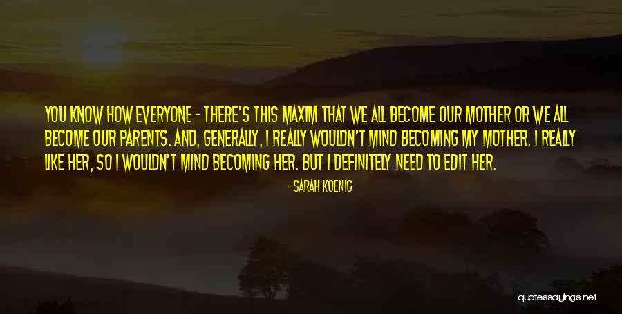 So I Like You Quotes By Sarah Koenig So I Like You Quotes By Sarah Koenig
