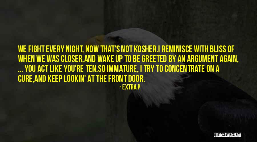 So Immature Quotes By Extra P So Immature Quotes By Extra P