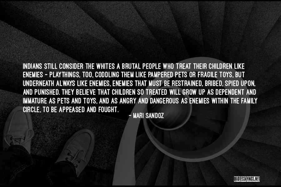So Immature Quotes By Mari Sandoz So Immature Quotes By Mari Sandoz