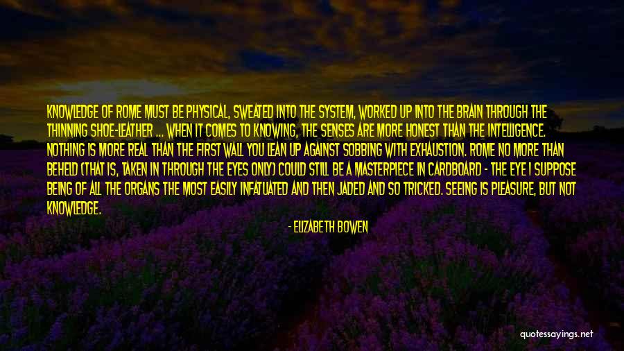 So Infatuated Quotes By Elizabeth Bowen So Infatuated Quotes By Elizabeth Bowen