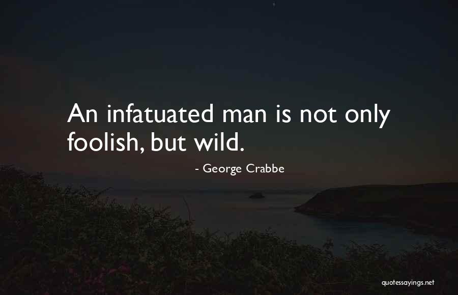 So Infatuated Quotes By George Crabbe So Infatuated Quotes By George Crabbe
