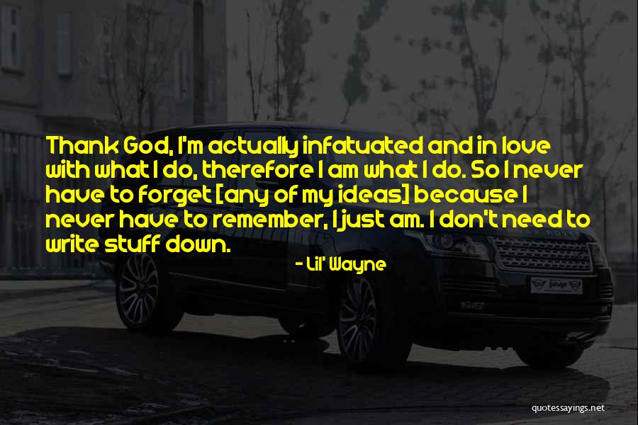 So Infatuated Quotes By Lil' Wayne So Infatuated Quotes By Lil' Wayne