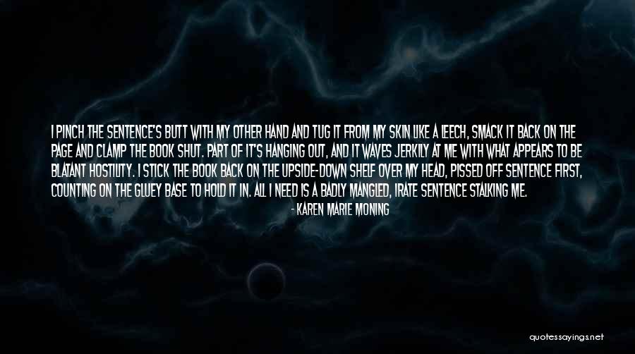 So Irate Quotes By Karen Marie Moning So Irate Quotes By Karen Marie Moning