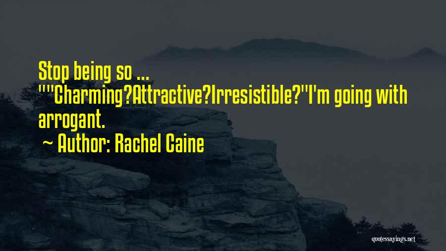 So Irresistible Quotes By Rachel Caine