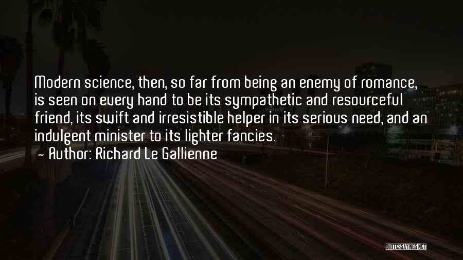 So Irresistible Quotes By Richard Le Gallienne