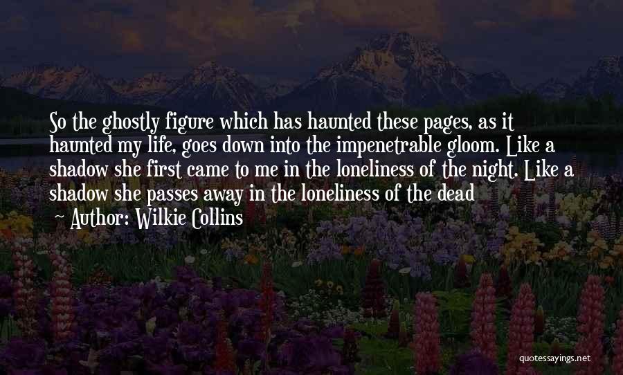 So It Goes Quotes By Wilkie Collins