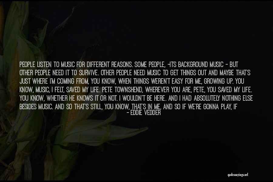 So It's Not Gonna Be Easy Quotes By Eddie Vedder So It's Not Gonna Be Easy Quotes By Eddie Vedder
