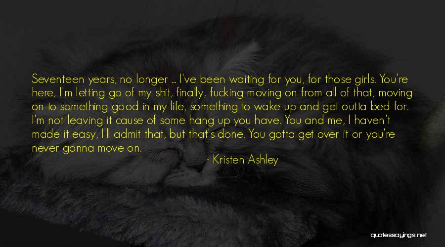 So It's Not Gonna Be Easy Quotes By Kristen Ashley