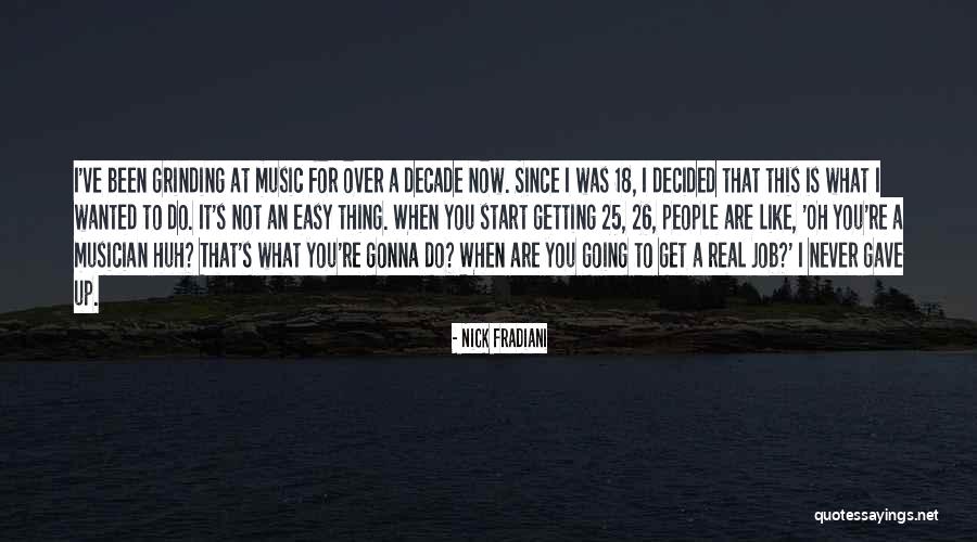 So It's Not Gonna Be Easy Quotes By Nick Fradiani So It's Not Gonna Be Easy Quotes By Nick Fradiani