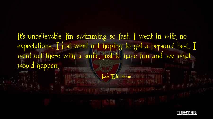 So Just Smile Quotes By Jade Edmistone So Just Smile Quotes By Jade Edmistone
