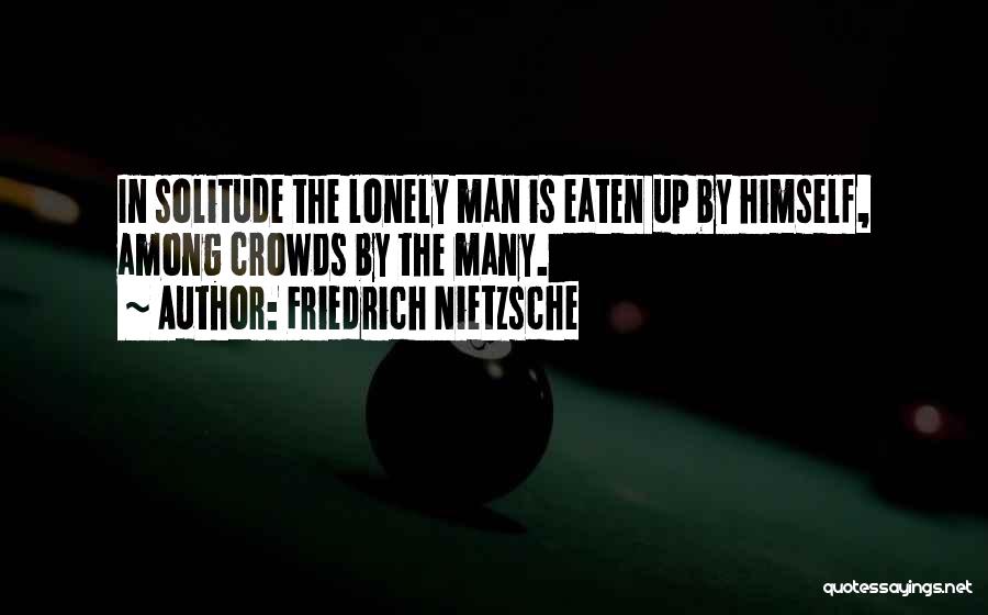 So Lonely Without You Quotes By Friedrich Nietzsche