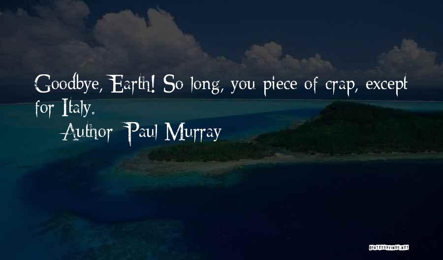 So Long Goodbye Quotes By Paul Murray