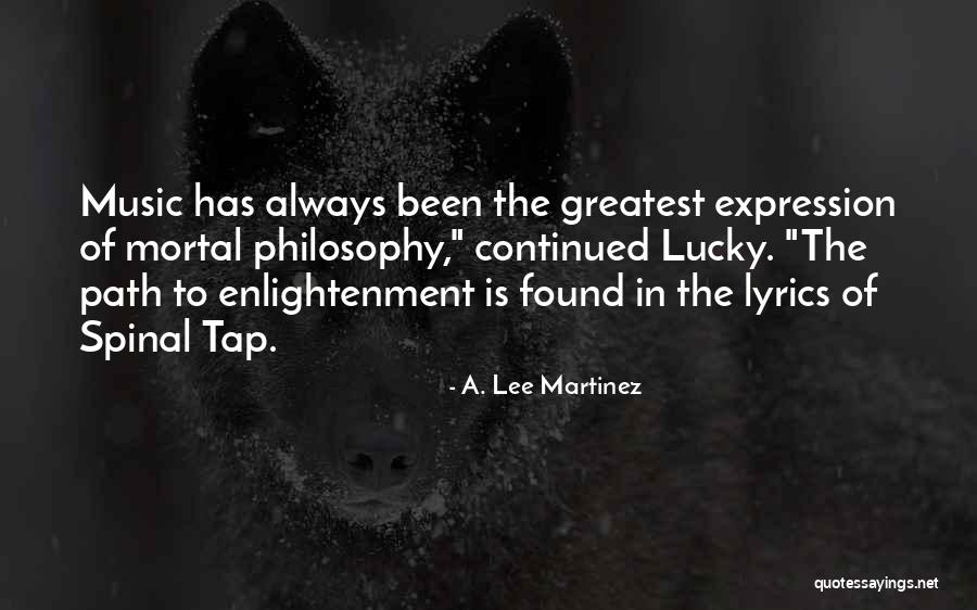 So Lucky I Found You Quotes By A. Lee Martinez So Lucky I Found You Quotes By A. Lee Martinez
