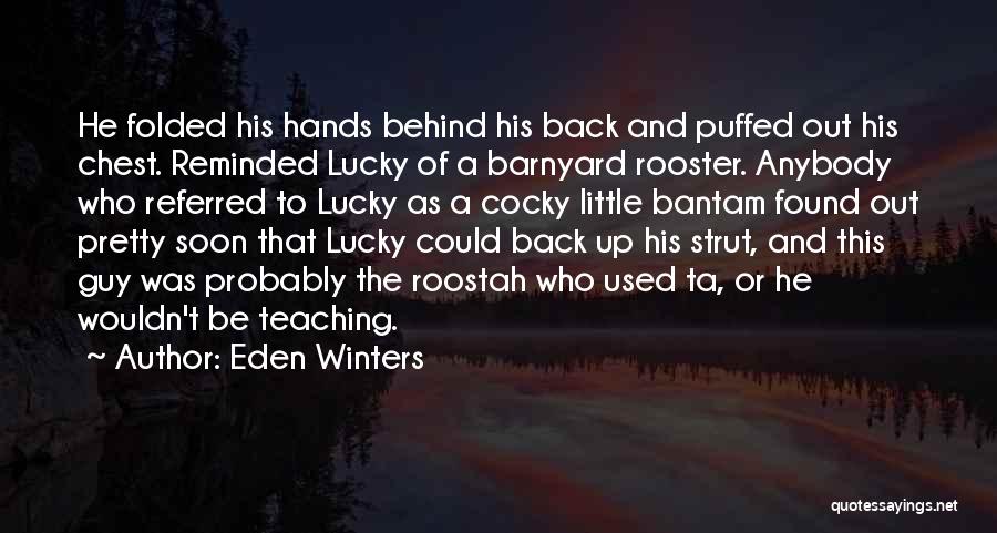 So Lucky To Have Found You Quotes By Eden Winters