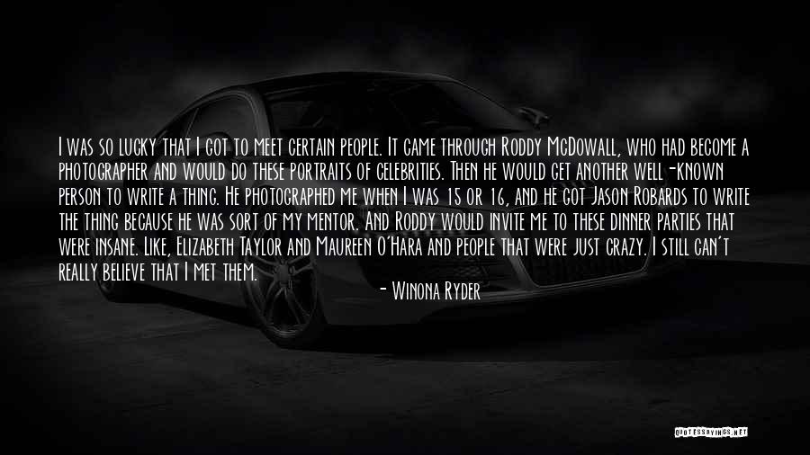 So Lucky To Have Met You Quotes By Winona Ryder
