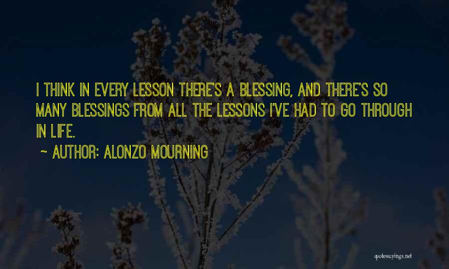 So Many Blessings Quotes By Alonzo Mourning