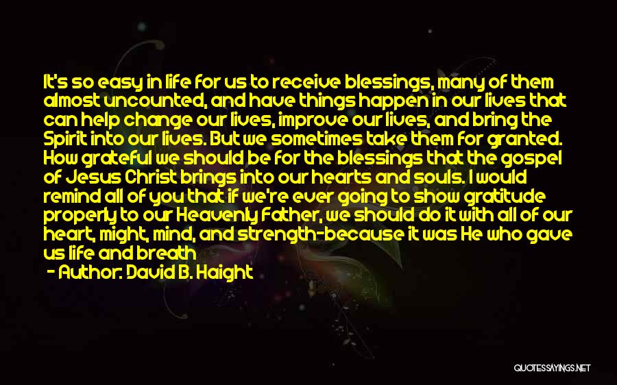 So Many Blessings Quotes By David B. Haight