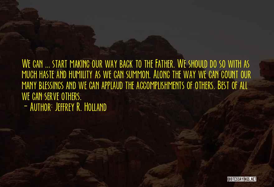 So Many Blessings Quotes By Jeffrey R. Holland