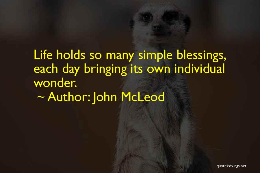 So Many Blessings Quotes By John McLeod