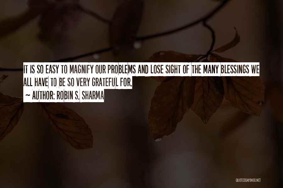 So Many Blessings Quotes By Robin S. Sharma