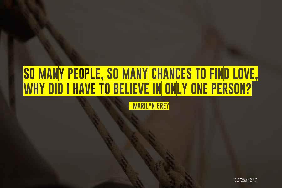 So Many Chances Quotes By Marilyn Grey