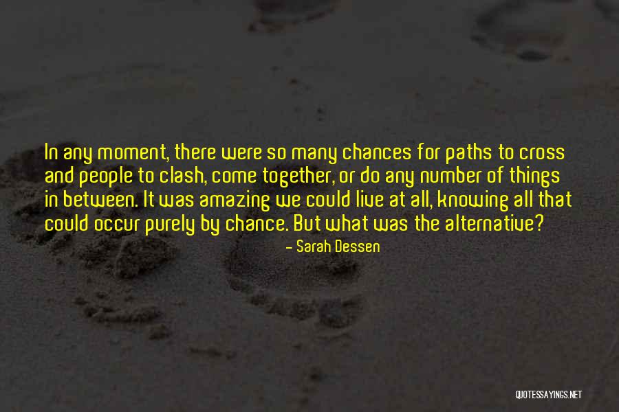 So Many Chances Quotes By Sarah Dessen