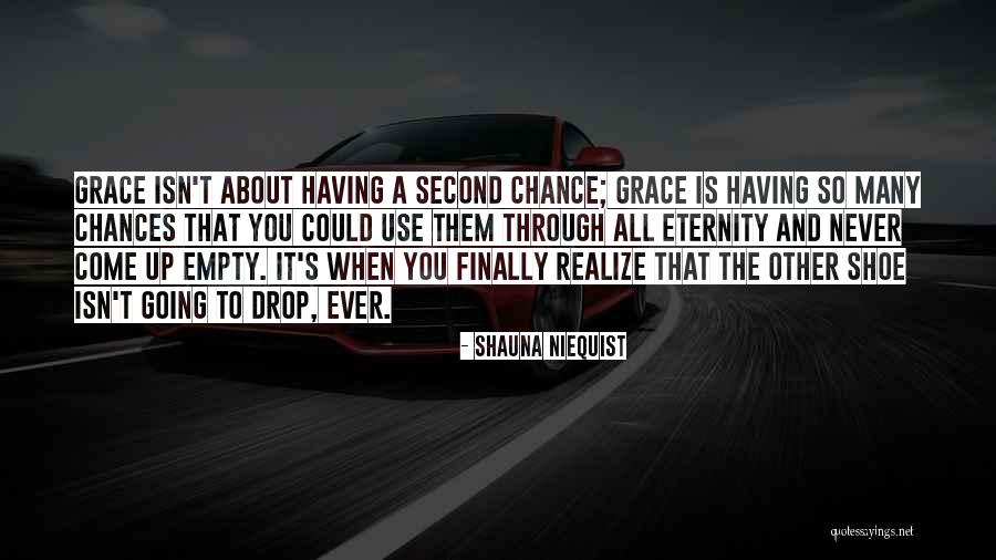 So Many Chances Quotes By Shauna Niequist