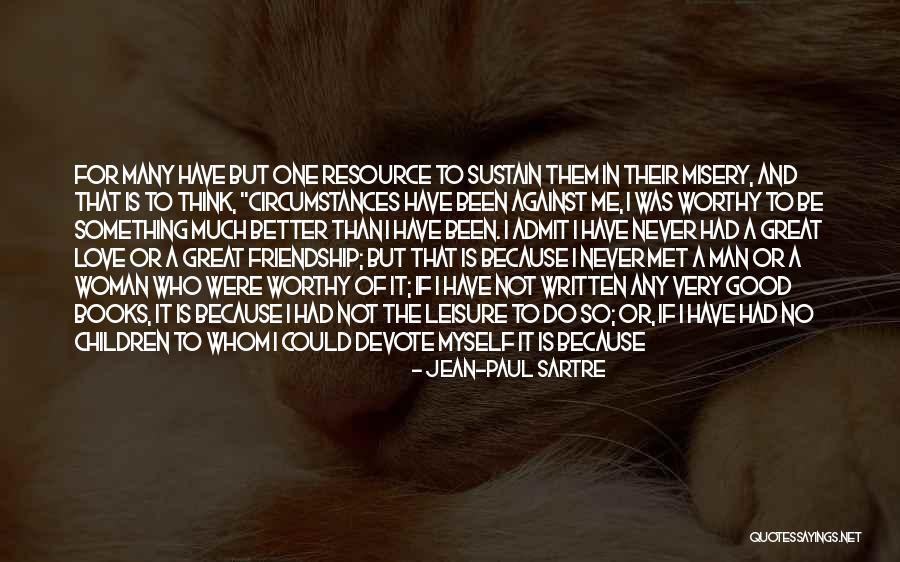 So Many Excuses Quotes By Jean-Paul Sartre So Many Excuses Quotes By Jean-Paul Sartre