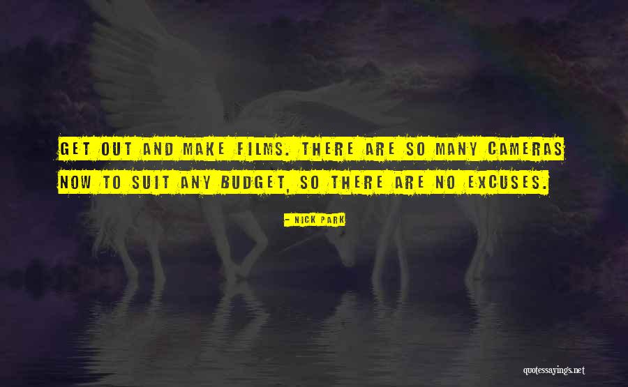 So Many Excuses Quotes By Nick Park So Many Excuses Quotes By Nick Park
