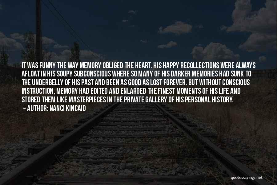 So Many Good Memories Quotes By Nanci Kincaid