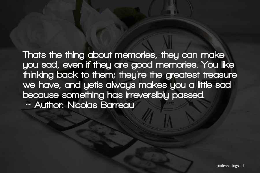 So Many Good Memories Quotes By Nicolas Barreau