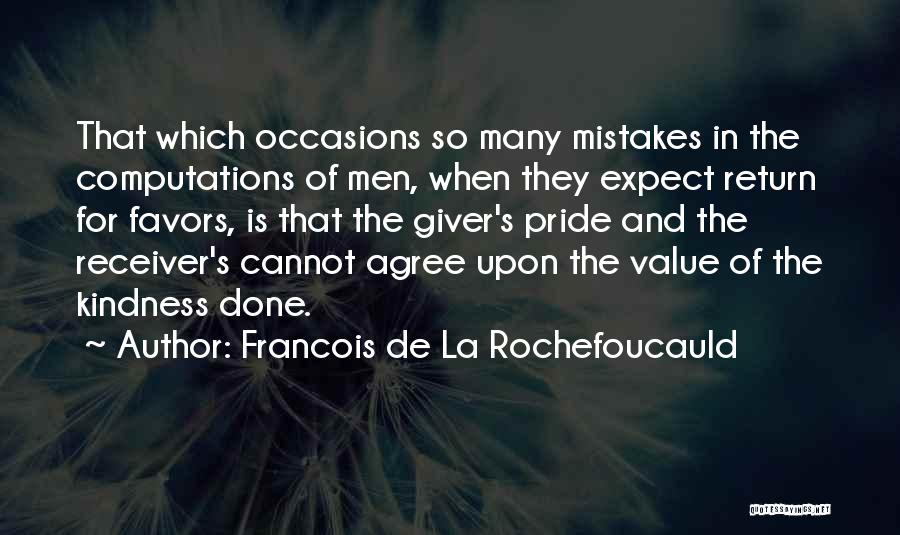 So Many Mistakes Quotes By Francois De La Rochefoucauld