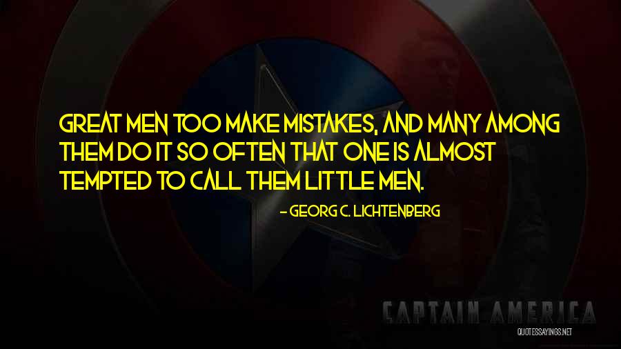 So Many Mistakes Quotes By Georg C. Lichtenberg