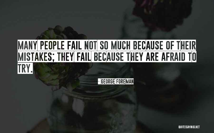 So Many Mistakes Quotes By George Foreman So Many Mistakes Quotes By George Foreman