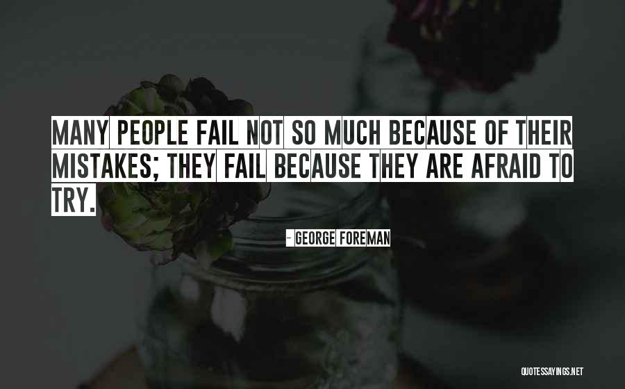 So Many Mistakes Quotes By George Foreman