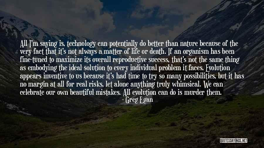 So Many Mistakes Quotes By Greg Egan So Many Mistakes Quotes By Greg Egan