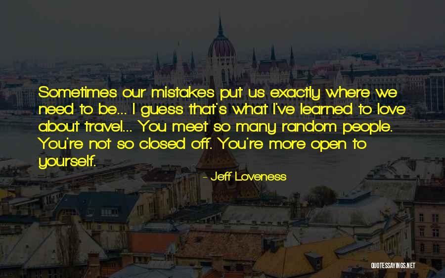 So Many Mistakes Quotes By Jeff Loveness So Many Mistakes Quotes By Jeff Loveness