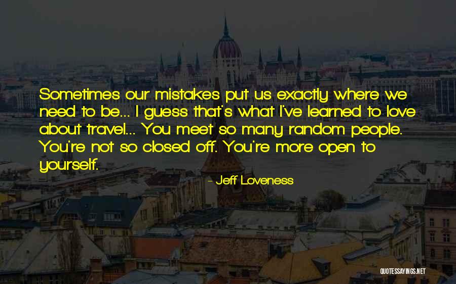 So Many Mistakes Quotes By Jeff Loveness