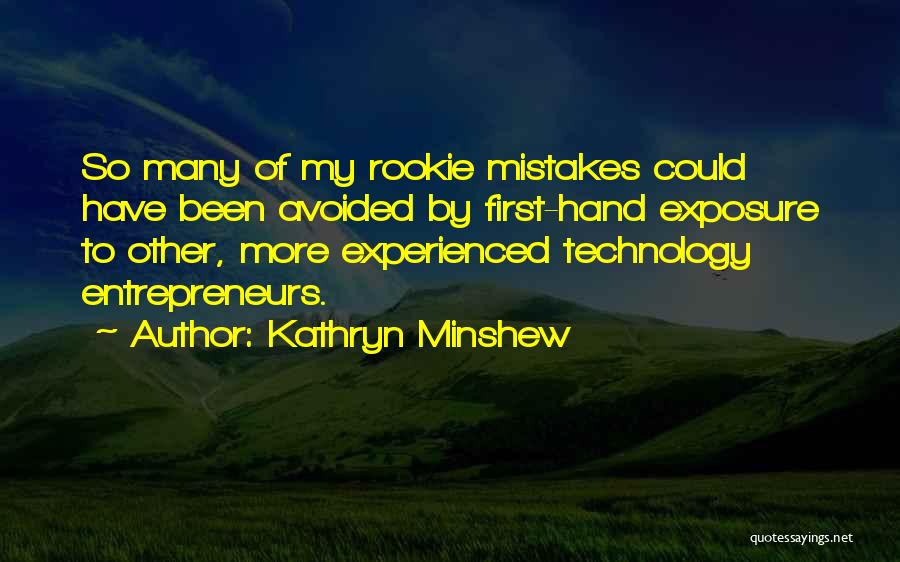 So Many Mistakes Quotes By Kathryn Minshew