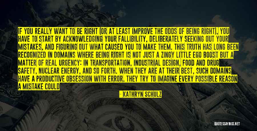 So Many Mistakes Quotes By Kathryn Schulz So Many Mistakes Quotes By Kathryn Schulz