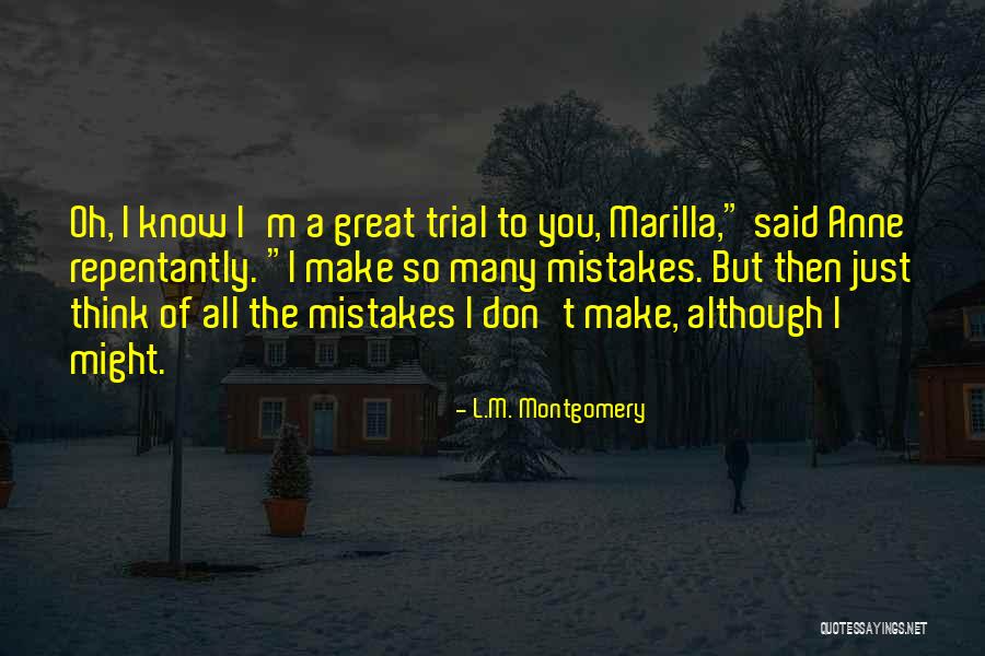 So Many Mistakes Quotes By L.M. Montgomery