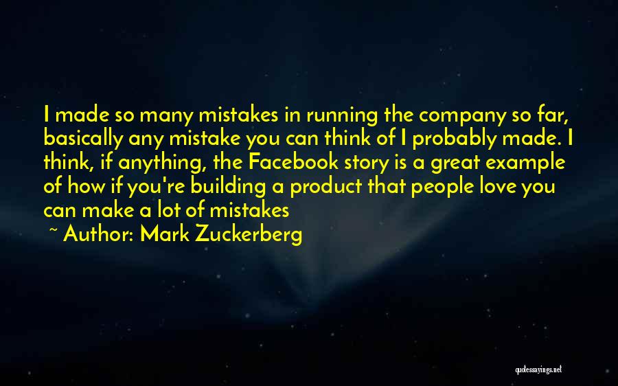 So Many Mistakes Quotes By Mark Zuckerberg