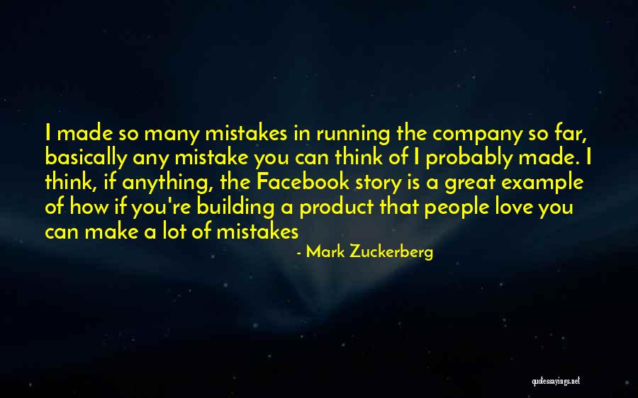 So Many Mistakes Quotes By Mark Zuckerberg