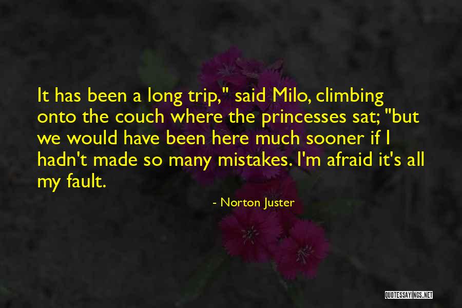 So Many Mistakes Quotes By Norton Juster So Many Mistakes Quotes By Norton Juster