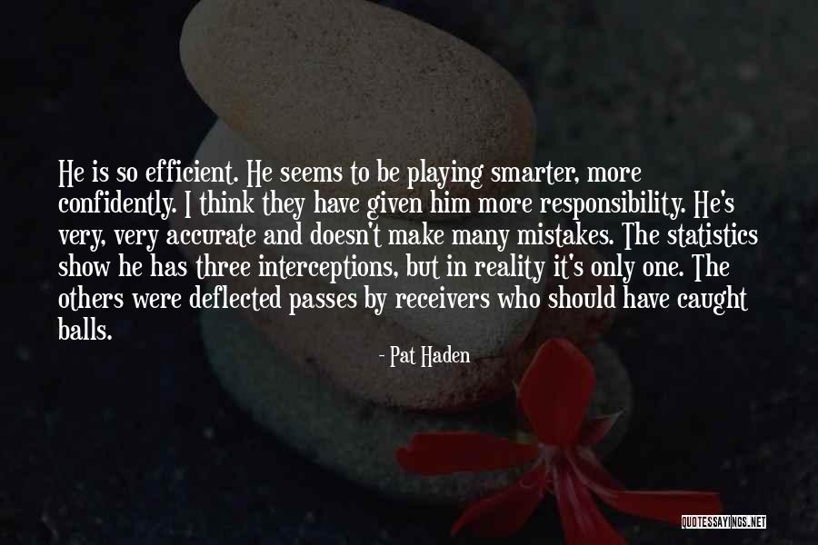 So Many Mistakes Quotes By Pat Haden So Many Mistakes Quotes By Pat Haden