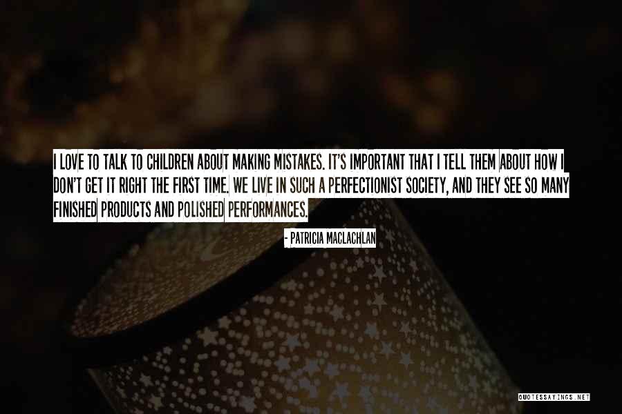 So Many Mistakes Quotes By Patricia MacLachlan So Many Mistakes Quotes By Patricia MacLachlan