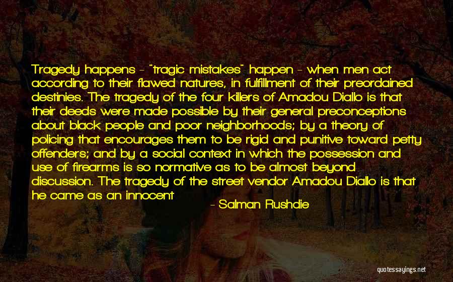 So Many Mistakes Quotes By Salman Rushdie