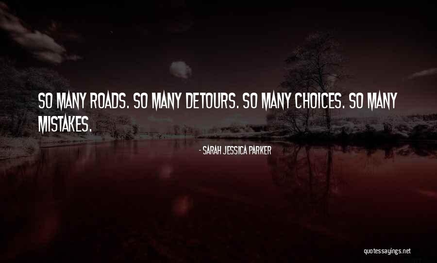 So Many Mistakes Quotes By Sarah Jessica Parker So Many Mistakes Quotes By Sarah Jessica Parker