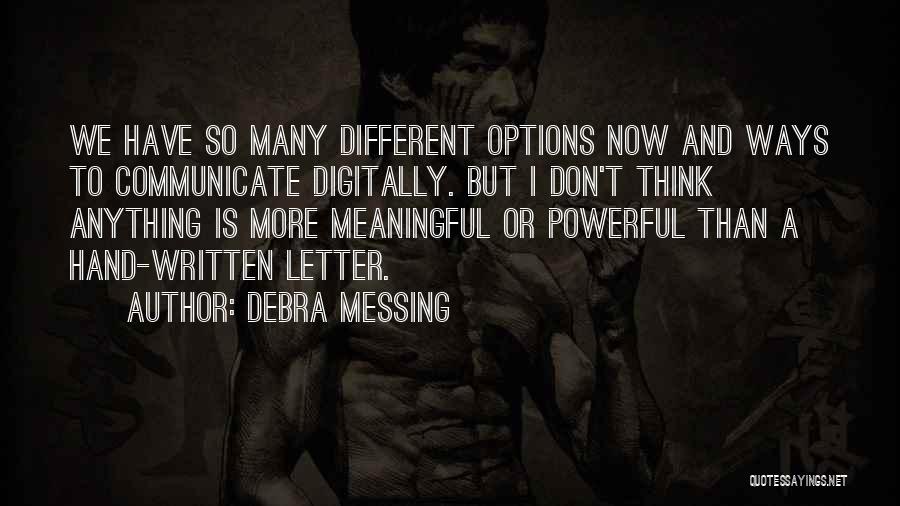 So Many Options Quotes By Debra Messing
